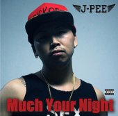 J-PEE / Much Your Night